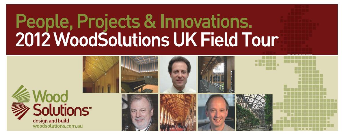 WoodSolutionsTM 2011 UK Field Tour - people, projects and innovations.